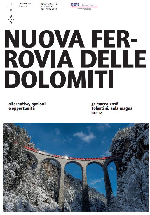 tratto dal pdf pubblicato dallo Iuav in occasione del convegno "Nuova ferrovia delle Dolomiti" - 31 marzo 2016