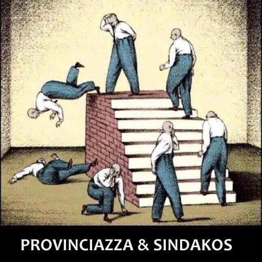 provinciazza e sindakos al lavoro